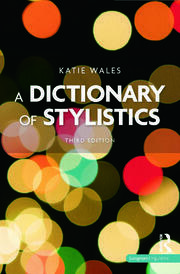 A Dictionary of Stylistics | Katie Wales | Taylor & Francis eBooks, Re