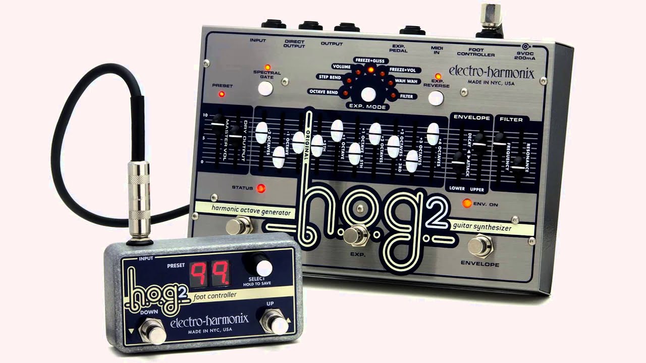 Electro Harmonix Hog 2 - EH Hog 2 - EHX Hog2 - Vintage King