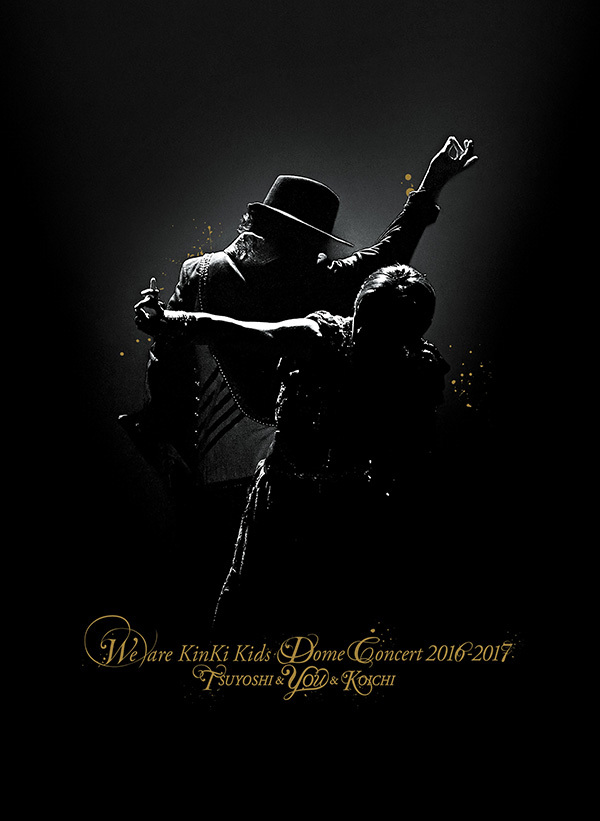 We are KinKi Kids Dome Concert 2016-2017 TSUYOSHI ＆ YOU ＆ KOICHI