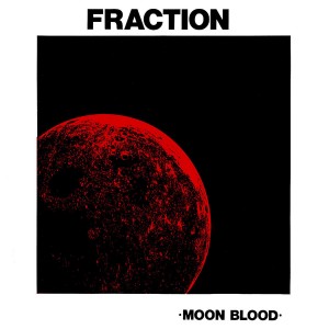 Fraction - Moon Blood - 2025 Reissue / Riding Easy from Piccadilly