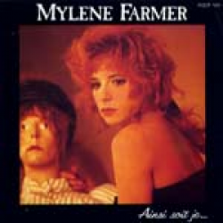 ミレーヌ・ファルメール：MYLENE FARMER / アンシ・ソワ・ジュ