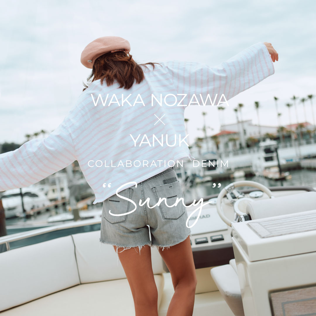YANUK×モデル野沢和香コラボレーションデニムショートパンツ”Sunny”に