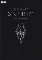 ザ エルダースクロールズ V：スカイリム ザ・コンプリートガイド