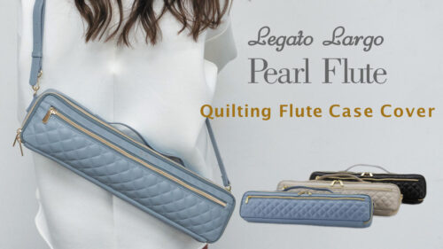 Legato Largo x Pearl Fluteからフルートケースカバーが限定発売！