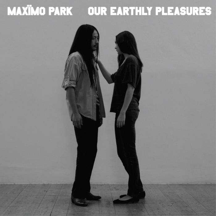 Our Earthly Pleasures | Maximo Park | Warp Records