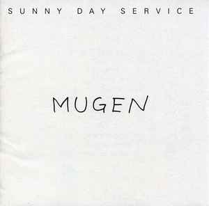 Sunny Day Service – Mugen | Releases | Discogs
