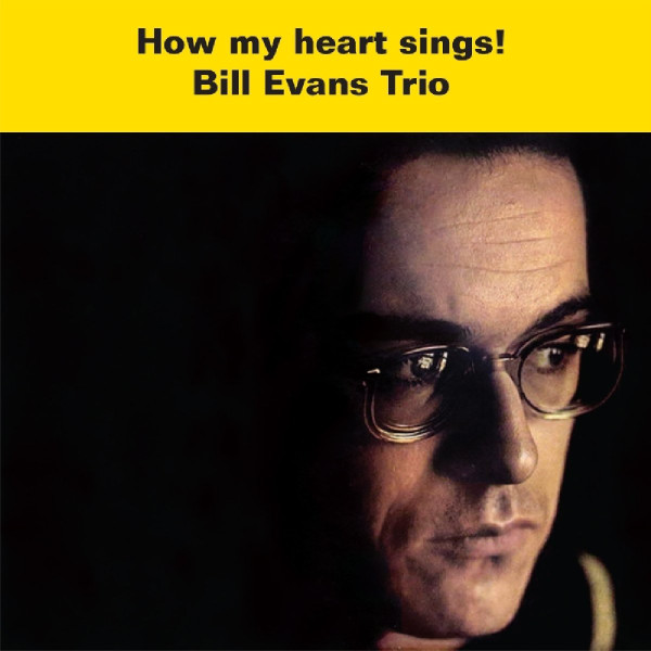 Bill Evans Trio – How My Heart Sings – Vinyl (LP, Album + 2 more