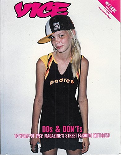 Vice Dos and Don'ts : 10 Years of VICE Magazine's Street Fashion