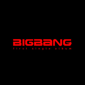 BigBang First Single - Single by BIGBANG | Spotify