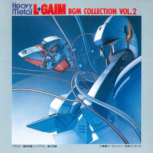 Heavy Metal L-GAIM Original Motion Picture Soundtrack Vol.1