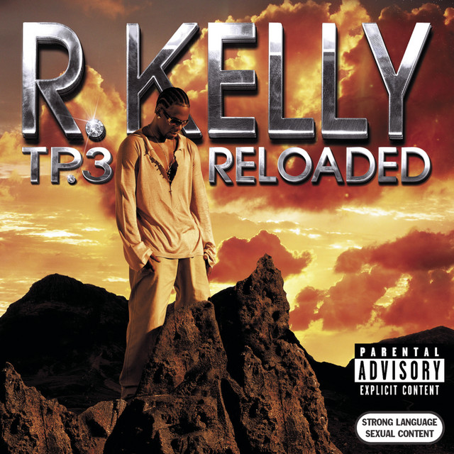 Tp.3 Reloaded - Album by R. Kelly | Spotify