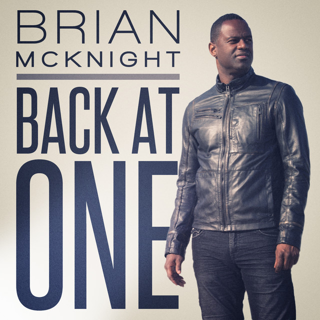 Back At One ‑ 曲・歌詞：Brian McKnight | Spotify