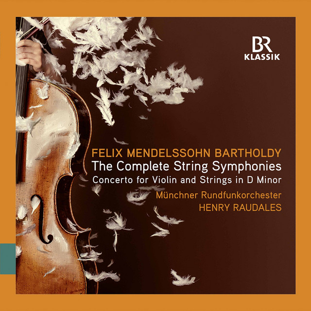 Felix Mendelssohn: The Complete String Symphonies ‑「アルバム」by