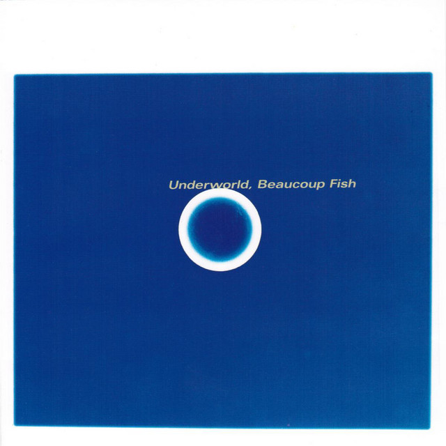 Beaucoup Fish - Album by Underworld | Spotify