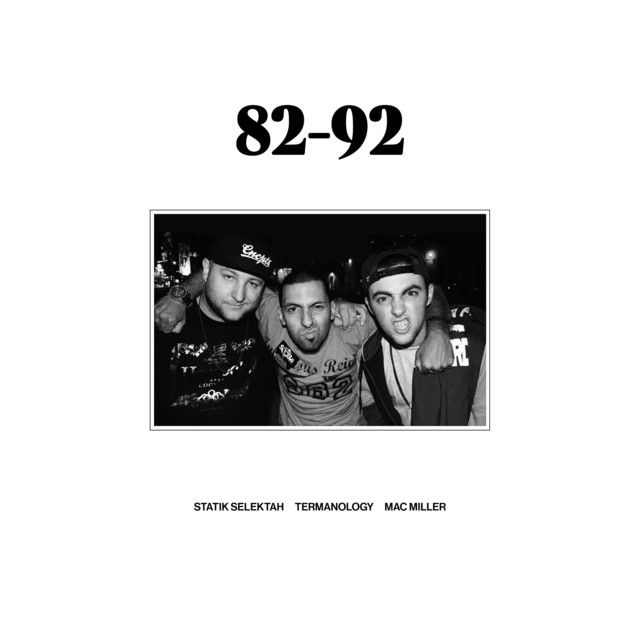 82 92 (feat. Mac Miller) - Single by Statik Selektah | Spotify