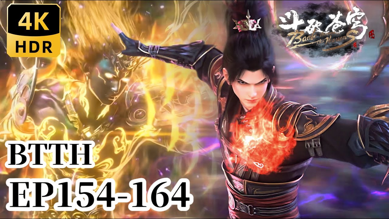 🌟EP154-164【4K】Xiao Yan's power breaks the poison barrier in the