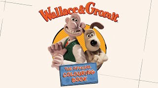 Wallace & Gromit: The Official Colouring Book! - YouTube