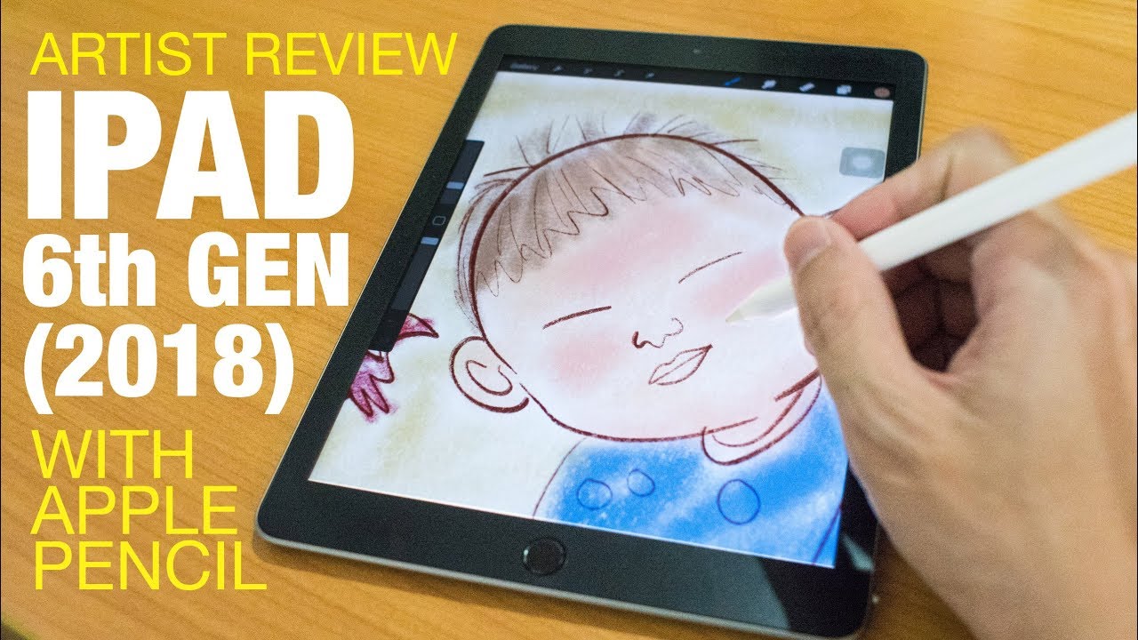Artist Review: iPad 6 Gen (2018) with Apple Pencil - YouTube