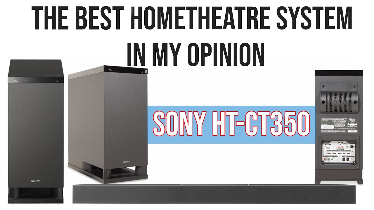 The best home theatre system, in my opinion SONY HT-CT350 - YouTube