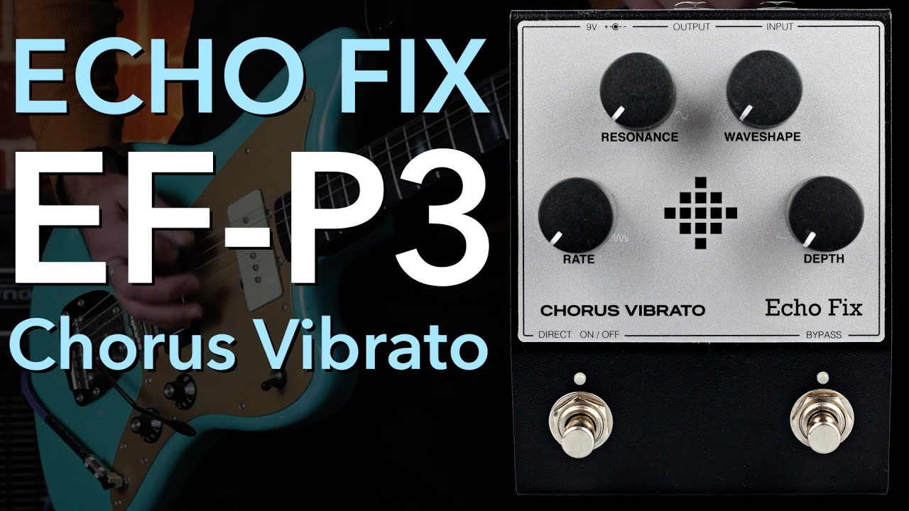 Echo Fix 【WEB限定在庫処分セール】 EF-P3 Chorus Vibrato Pedal