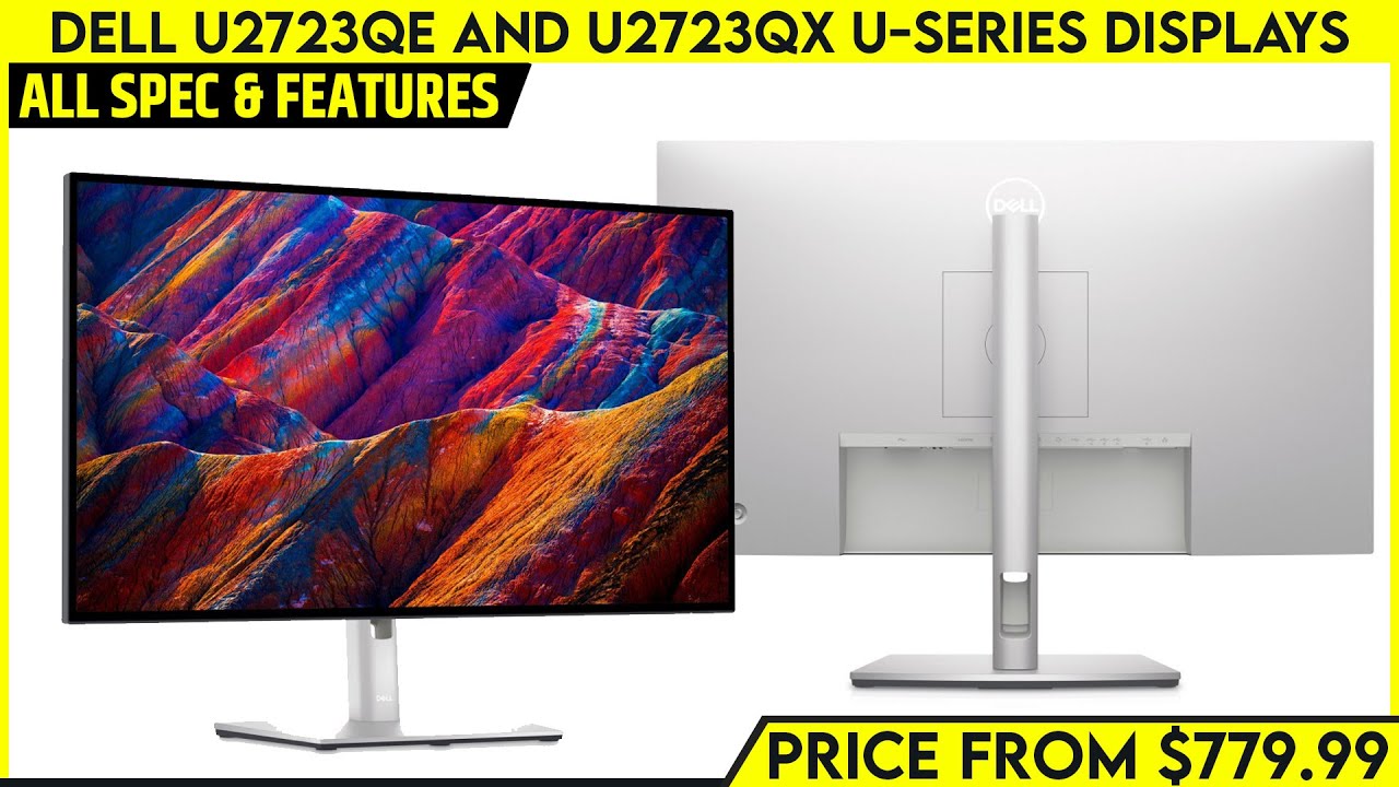 Dell U2723QE and U2723QX Next-gen U-Series Displays Launched - YouTube