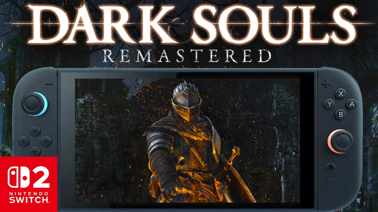 Dark Souls Remastered Nintendo Switch 2 Performance Tested