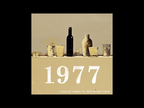 Ryo Fukui Trio – ライブ・アット・びーどろ'77 = Live At Vidro '77