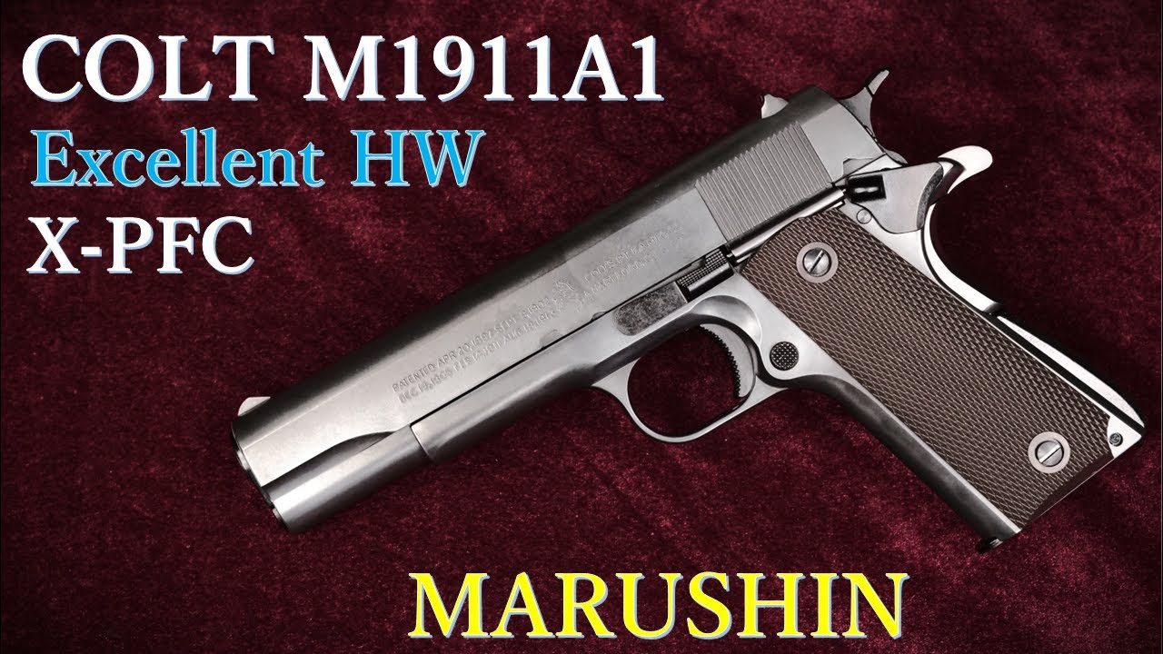 COLT M1911A1 Excellent HW X-PFC / Marushin: Appearance, Manual