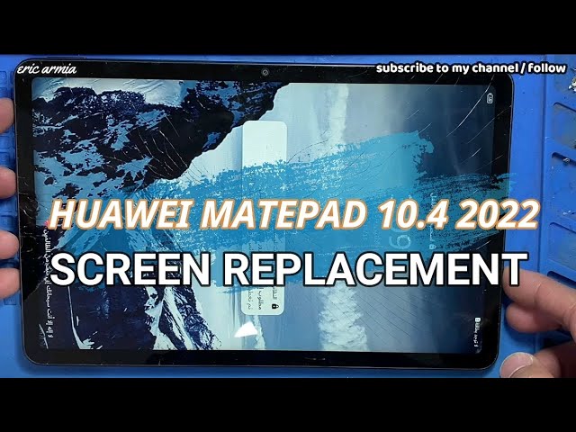 HUAWEI MATEPAD 10.4 2022 - (BAH4-L09) - LCD SCREEN REPLACEMENT