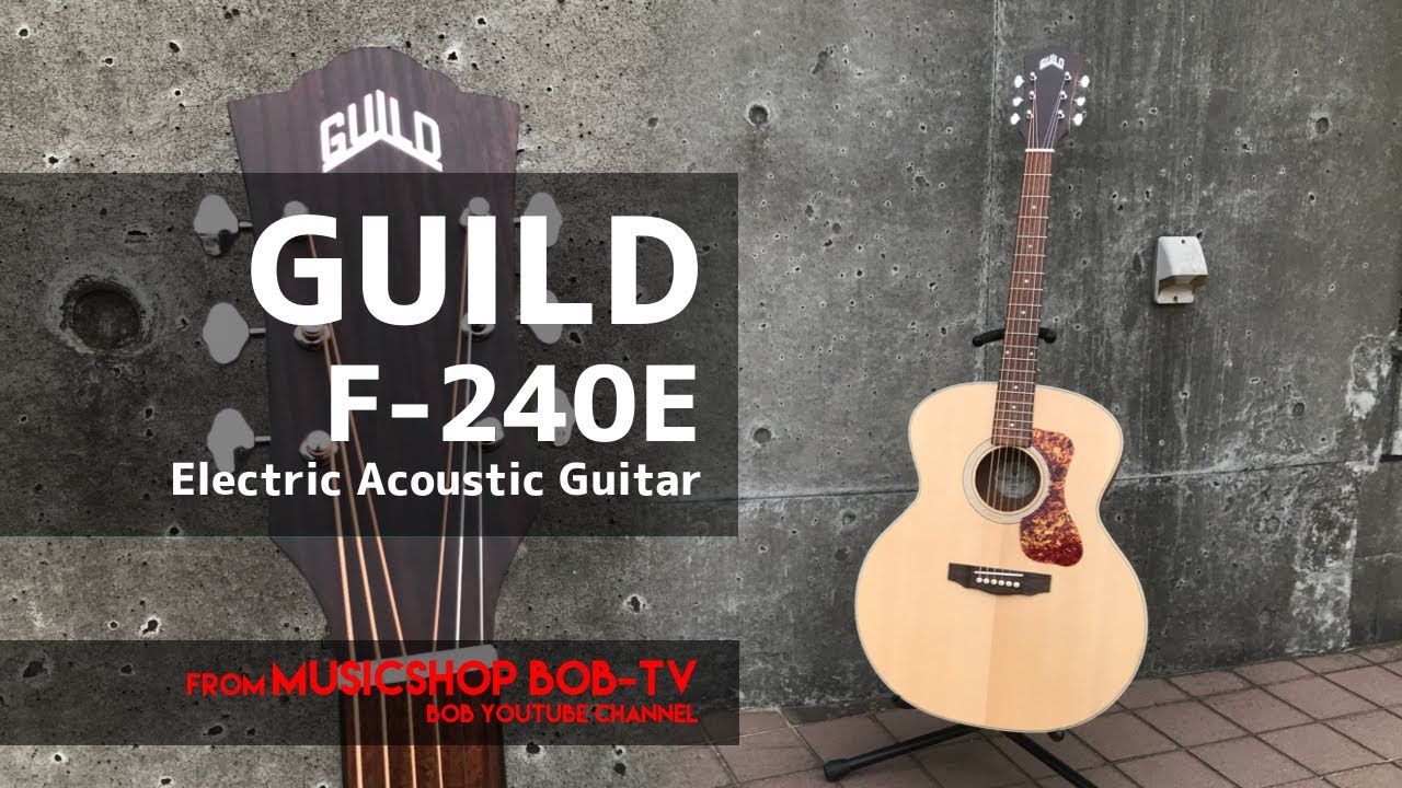 GUILD F-240E【商品紹介】エレアコ《売却済》#GUILD #ギルド #ボブ楽器