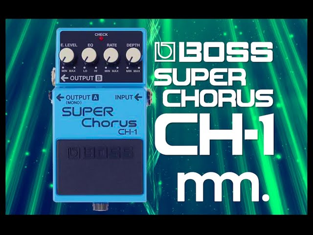 MusicMaker Presents - BOSS CH-1 SUPER CHORUS - The Perfect Chorus