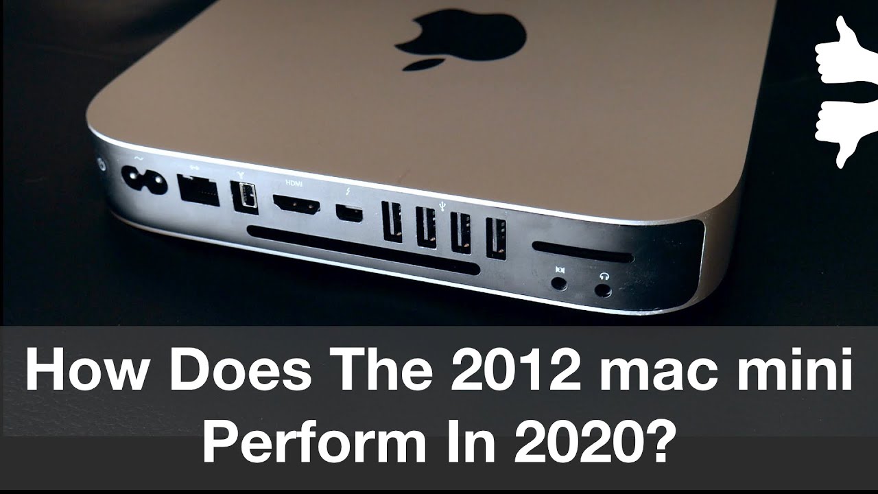 How Does 2012 mac mini perform in 2020 - YouTube