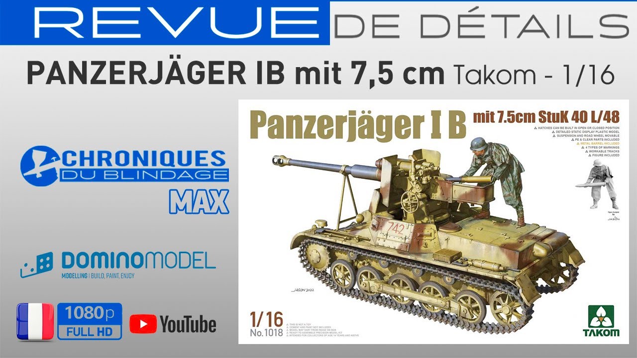 💥REVUE DE DÉTAILS🇫🇷🇧🇪💥 - Panzerjäger IB mit 7,5 cm de Takom