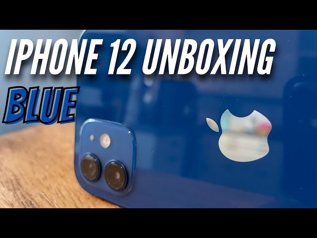 iPhone 12 Blue Unboxing and First Impressions - YouTube