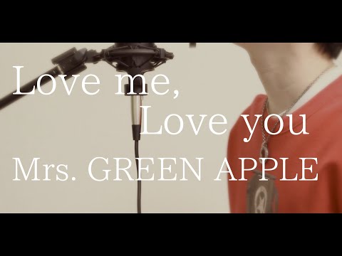 Love me, Love you / Mrs. GREEN APPLE（full covered by オカムラーン
