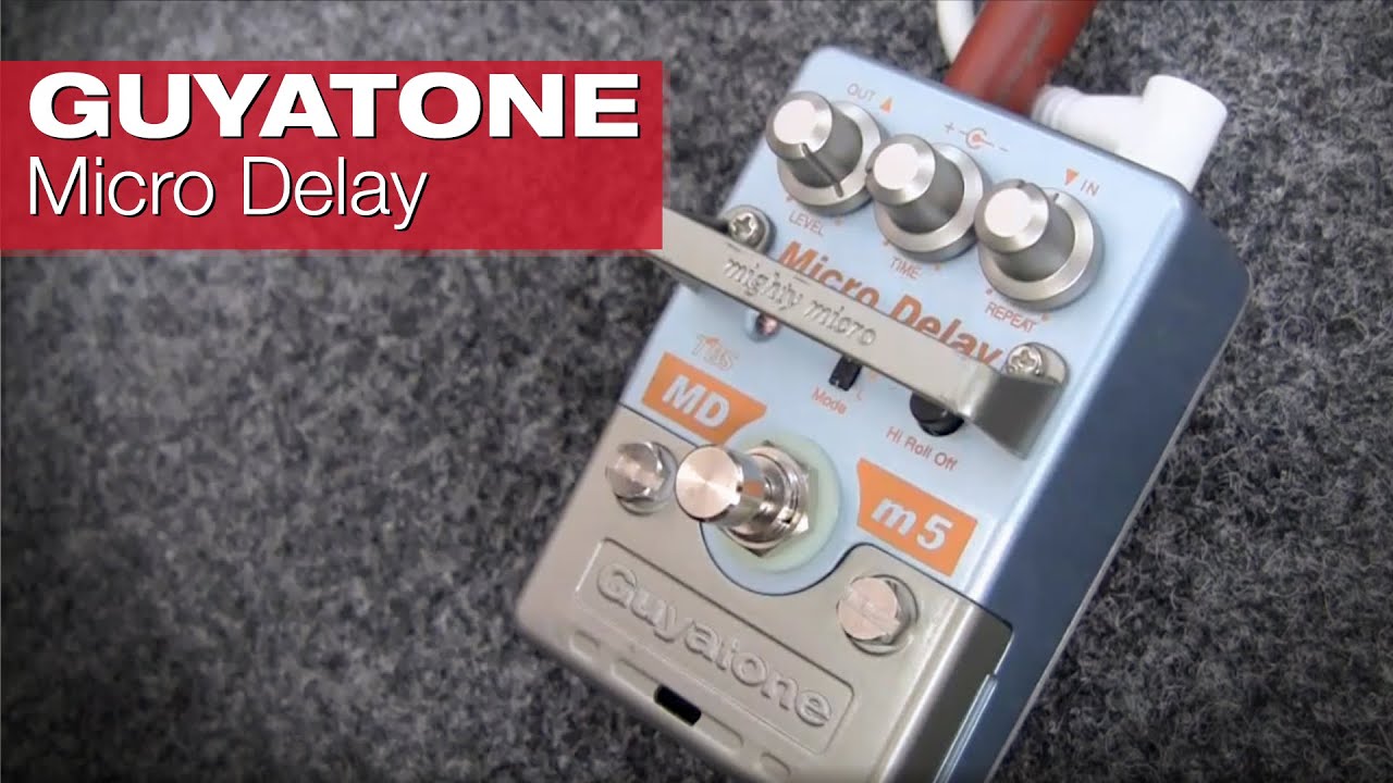 GUYATONE MDM-5 Mighty Micro Delay - YouTube