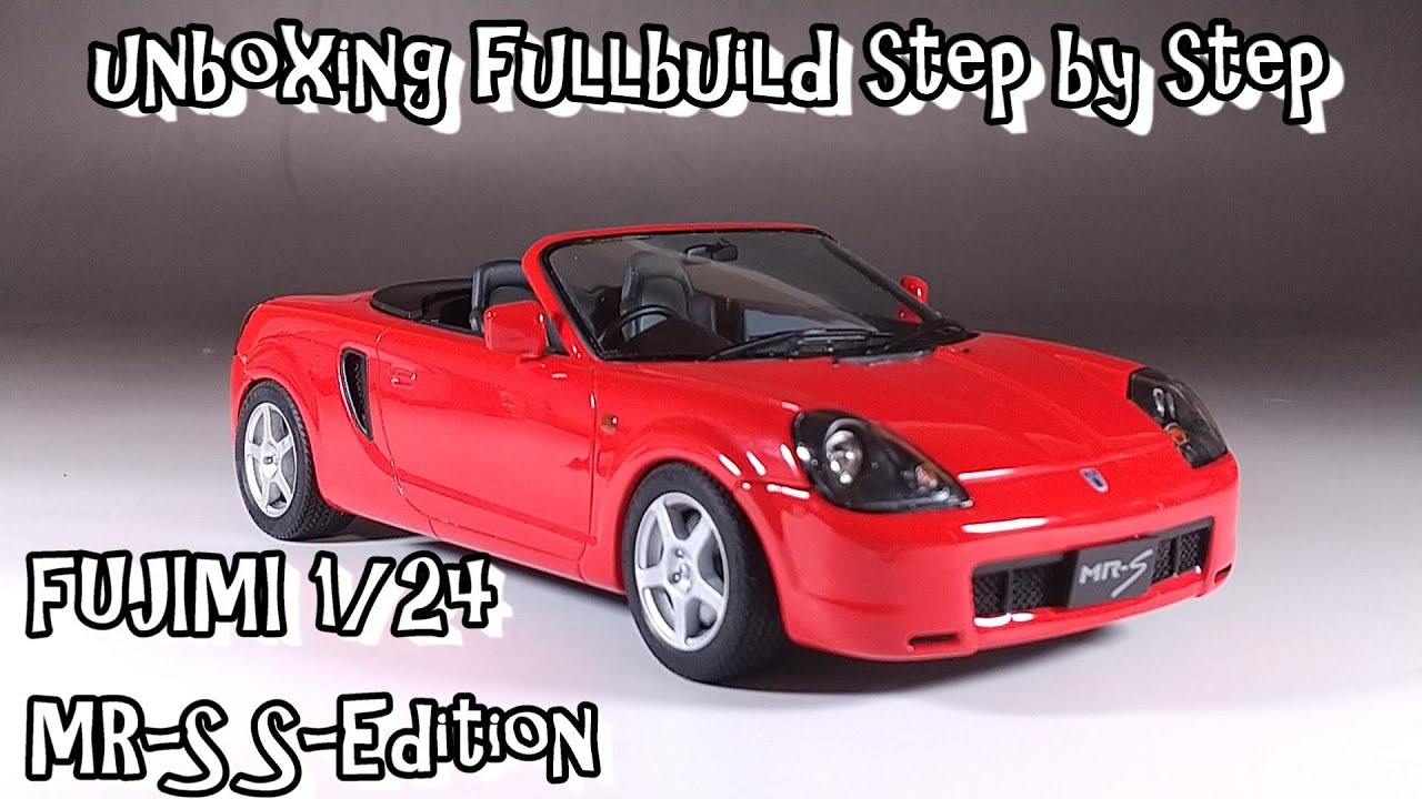 unboxing fullbuild FUJIMI 1/24 ZZW30 MR-S(MR2-SPIDER) S-EDITION