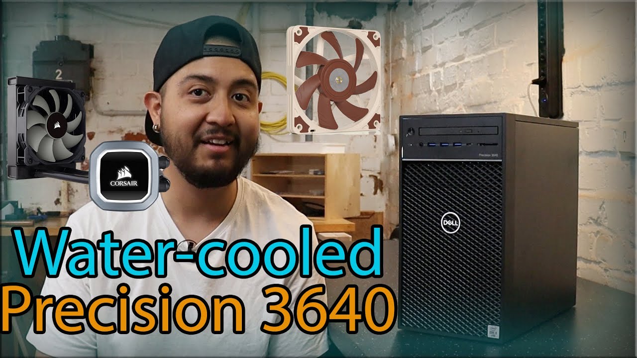 Water cooled Dell Precision 3640 / Corsair H60 CPU cooler upgrade