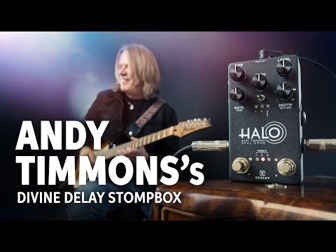 Andy Timmons and Keeley Electronics | The Keeley Halo Dual Echo