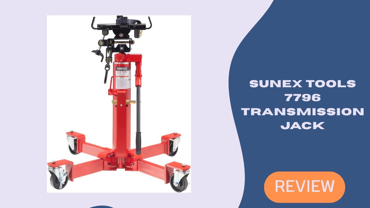 Sunex Tools 7796 Transmission Jack Review – 1000 lb Air/Hydraulic