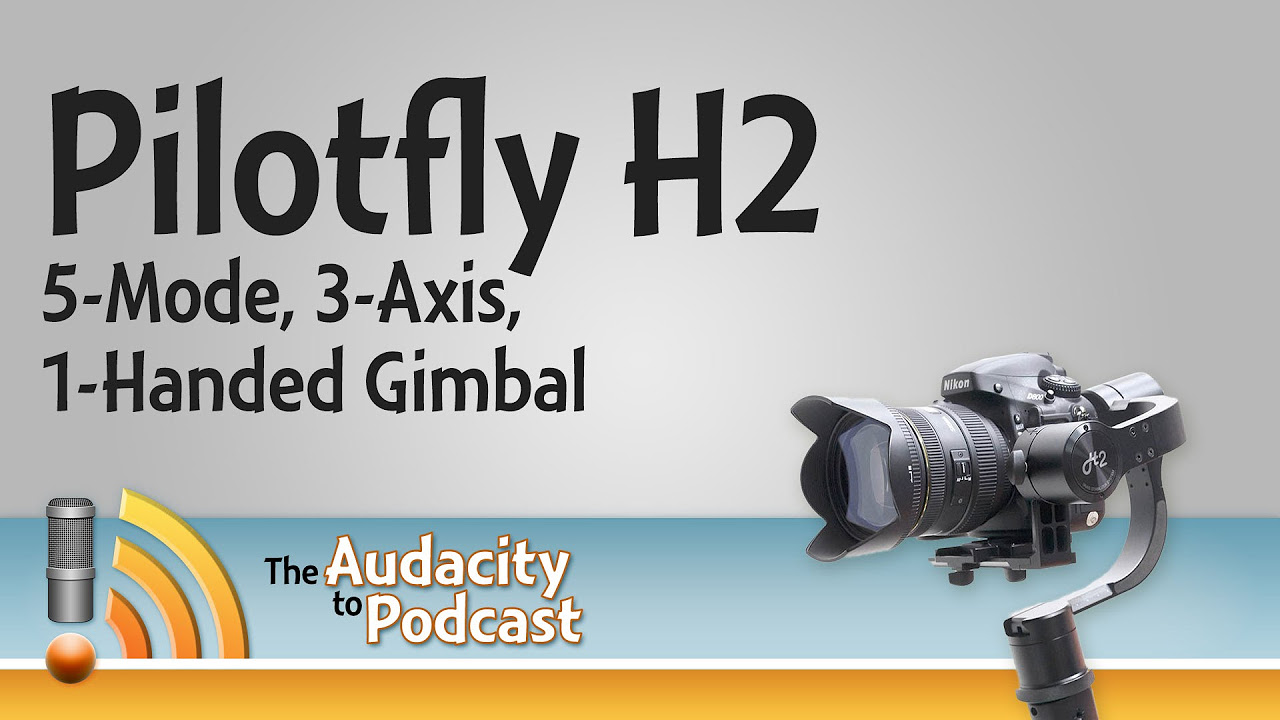 Pilotfly H2 3-Axis Handheld Gimbal - Unboxing and First