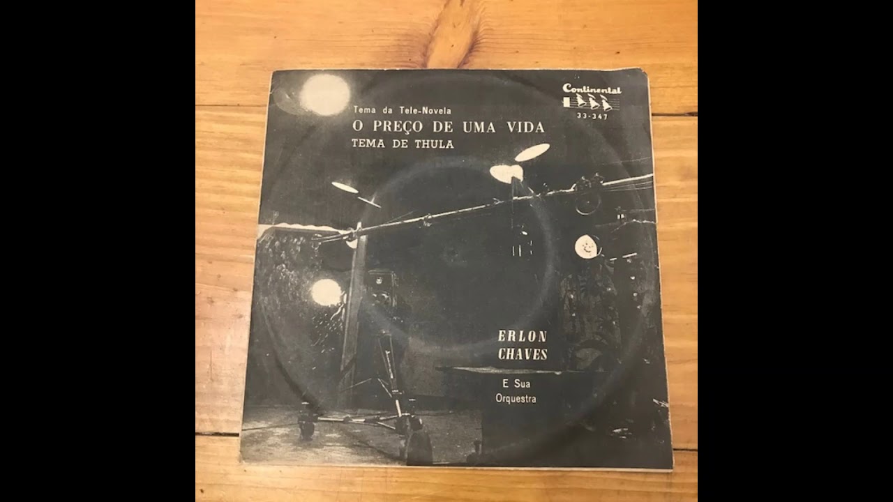 Erlon Chaves e Sua Orquestra / O Preco de uma Vida / Tema de Thula