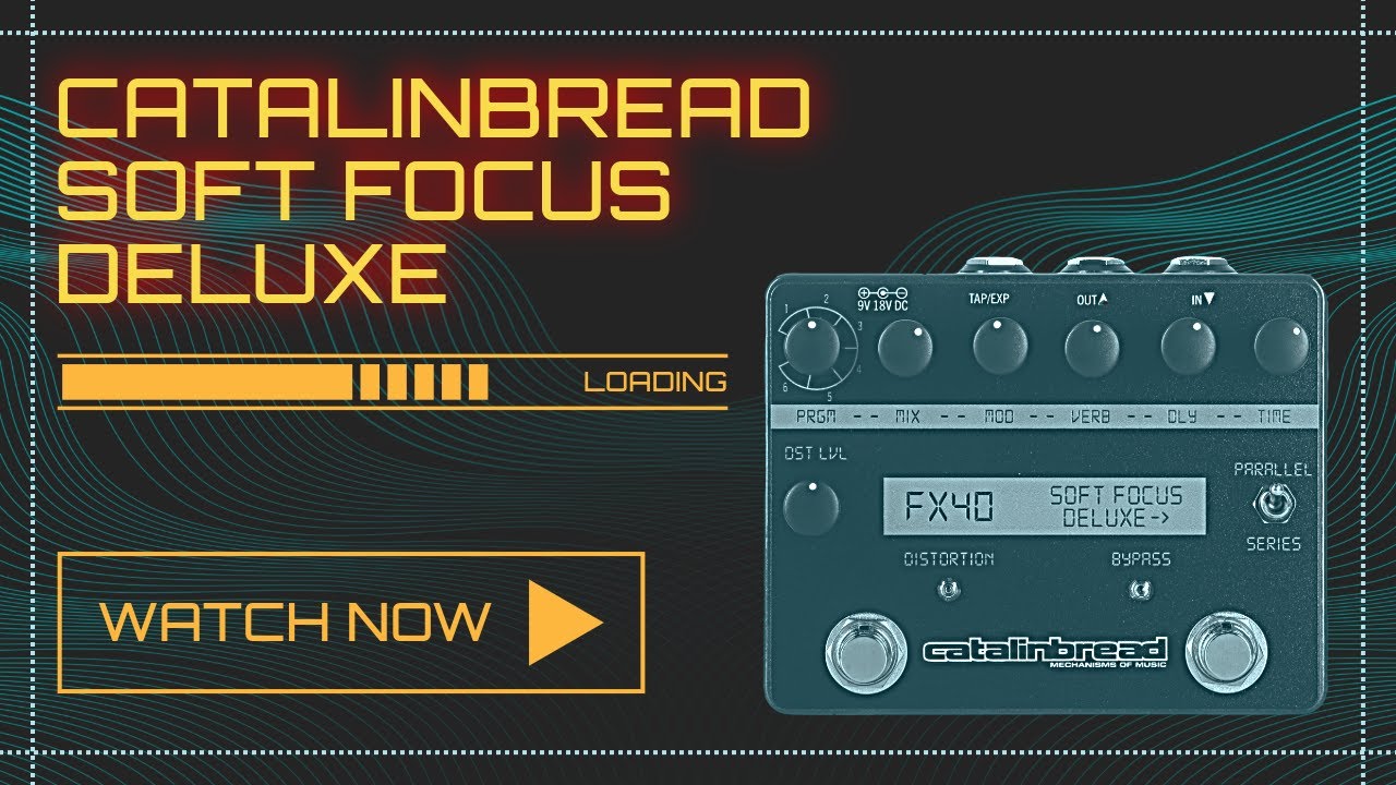 Soft Focus Deluxe – Catalinbread Effects