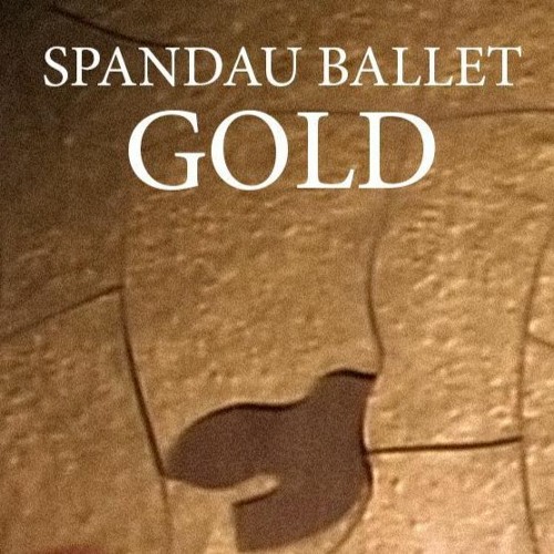 Stream Spandau Ballet - Gold (Special Re - Xtended Mix) by