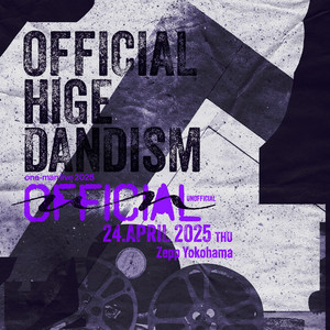 セットリスト:Official髭男dism one-man live 2025 -UNOFFICIAL