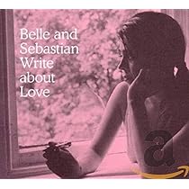 Write About Love: Belle and Sebastian: Amazon.es: CD y vinilos}
