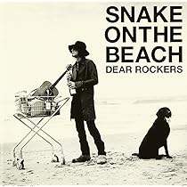 Amazon.co.jp: DEAR ROCKERS - SNAKE ON THE BEACH: ミュージック