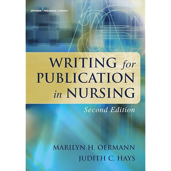 Writing for Publication in Nursing, Third Edition: 9780826119919