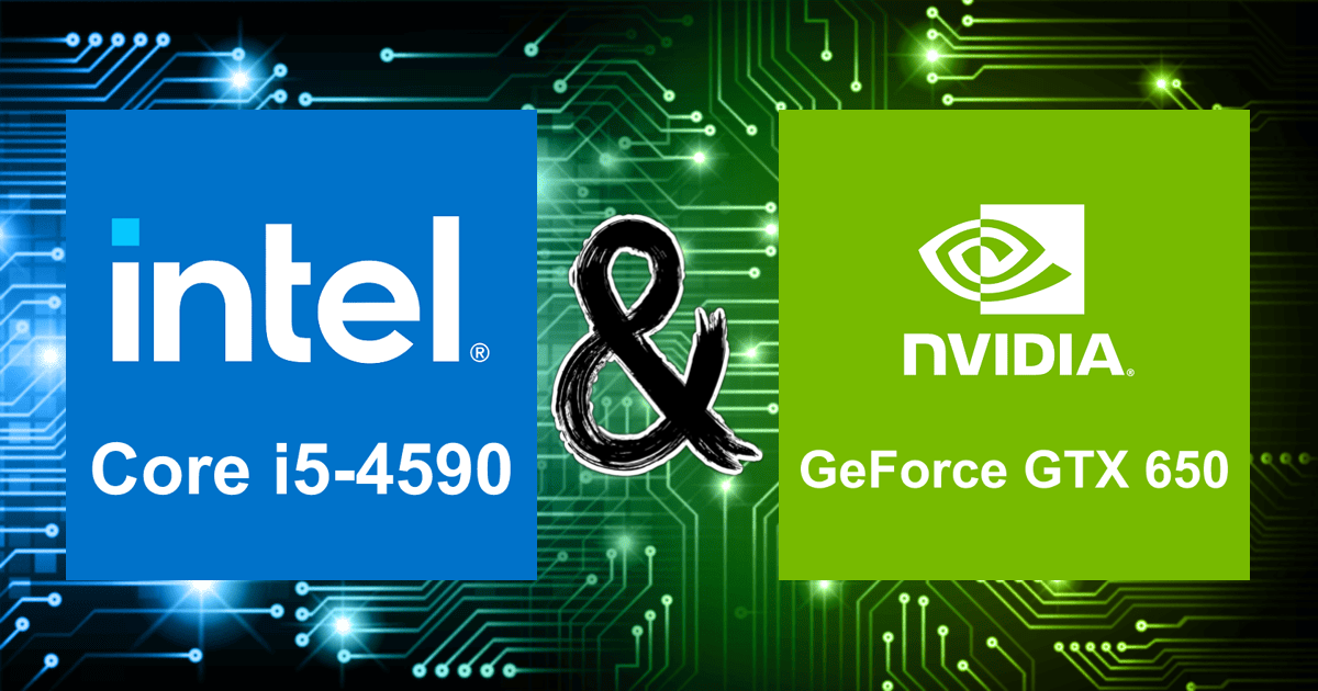 Core i5-4590 and GeForce GTX 650 | Bottleneck Calculation