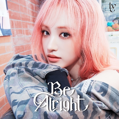 Be Alright 【メンバーソロジャケット盤 (LIZ ver.)】 : IVE
